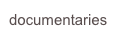 documentaries