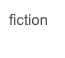 fiction
